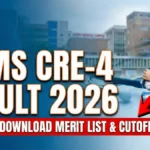 AIIMS CRE 4 Result 2026 OUT: Download Scorecard, Cutoff Marks, Merit List & Roll No Wise PDF