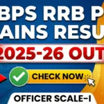 IBPS RRB PO Mains Result 2025-2026 Out Check at ibps.in