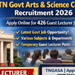 TN Govt Arts & Science College Recruitment 2026 – Apply Online for 426 Guest Lecturer Jobs